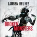 Cover Art for 9781415202005, Broken Monsters by Lauren Beukes