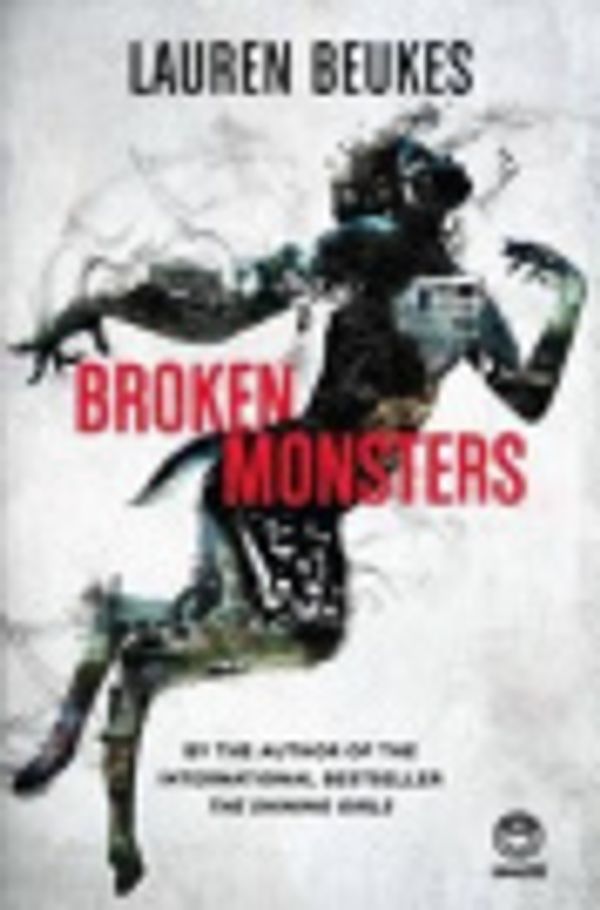 Cover Art for 9781415202005, Broken Monsters by Lauren Beukes