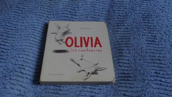Cover Art for 9782020564861, Olivia: Les Contraires (French Edition) by Ian Falconer
