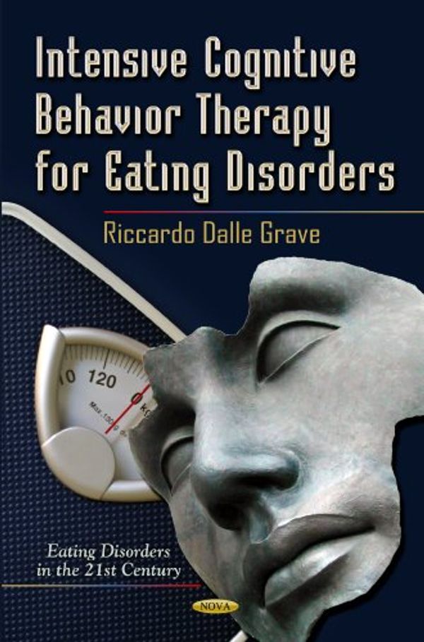 Cover Art for 9781619420342, Intensive Cognitive Behavior Therapy for Eating Disorders by Riccardo Dalle Grave