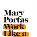 Cover Art for 9780593079980, Work Like a Woman by Mary Portas