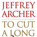 Cover Art for 9780060185800, To Cut a Long Story Short by Jeffrey Archer