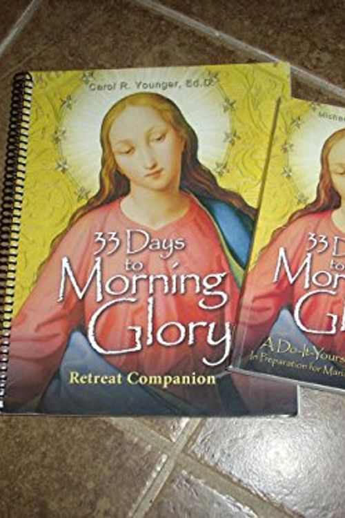 Cover Art for 9781596142527, 33 Days, to Morning Glory Retreat Companion by Carol R. Younger