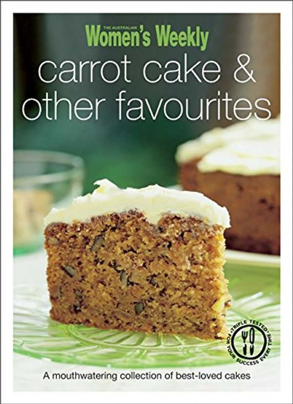 Cover Art for 9781903777787, Carrot Cake & Other Favourites by The Australian Women's Weekly