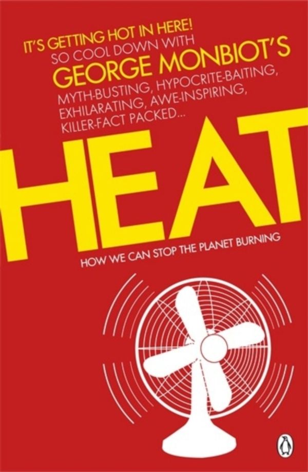 Cover Art for 9780141026626, Heat by George Monbiot