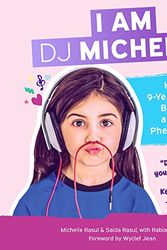 Cover Art for 9798200832217, I Am DJ Michelle by Michelle Rasul, Saida Rasulova, Rabiah York Lumbard