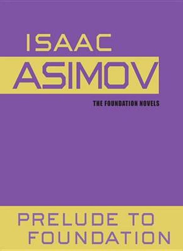 Cover Art for 9780307970619, Prelude to Foundation by Isaac Asimov, Scott Brick