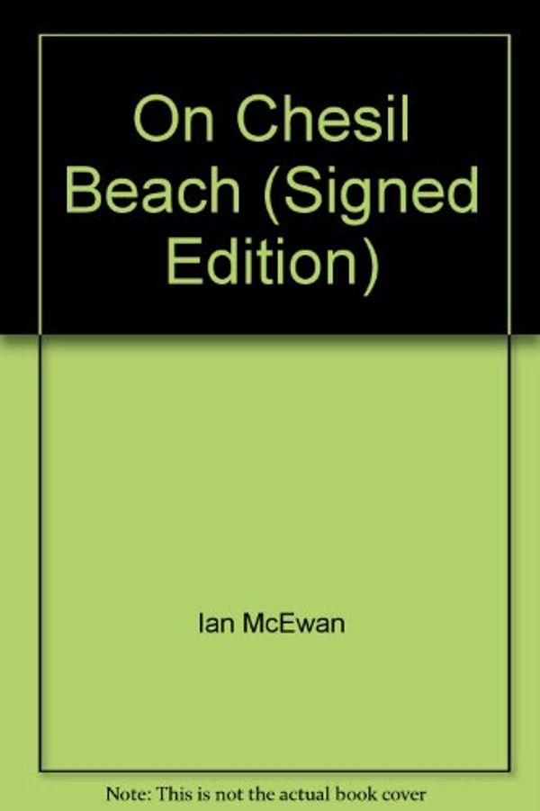 Cover Art for 9780224082013, On Chesil Beach (Signed Edition) by Ian McEwan