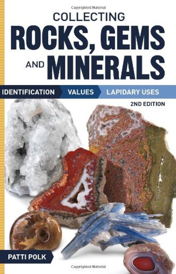 Cover Art for 9781440232718, Collecting Rock, Gems and Materials by Patti Polk