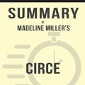 Cover Art for 9780463286203, Summary of CIRCE by Madeline Miller (Discussion Prompts) by Sarah Fields