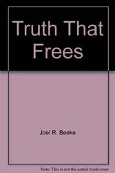 Cover Art for 9781892777133, Truth That Frees by Joel R Beeke