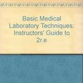 Cover Art for 9780827339491, Basic Medical Laboratory Techniques: Instructors' Guide to 2r.e by Norma, J Walters