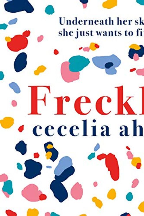 Cover Art for B08GPGG7QS, Freckles by Cecelia Ahern