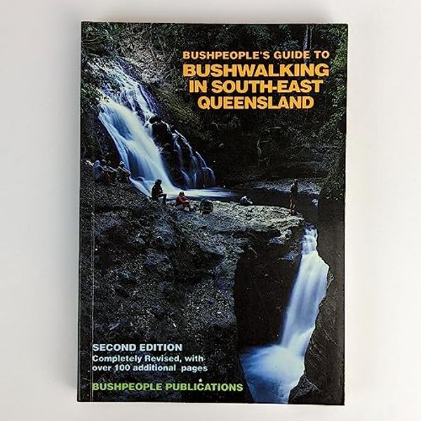 Cover Art for 9780646037530, Bushpeople's Guide to Bushwalking in South-East Queensland by Bushpeople Publications