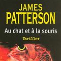 Cover Art for 9782266152464, au chat et a la souris by James Patterson
