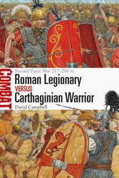 Cover Art for 9781472828040, Roman Legionary Vs Carthaginian Warrior: Second Punic War 217-206 BC (Combat) by David Campbell