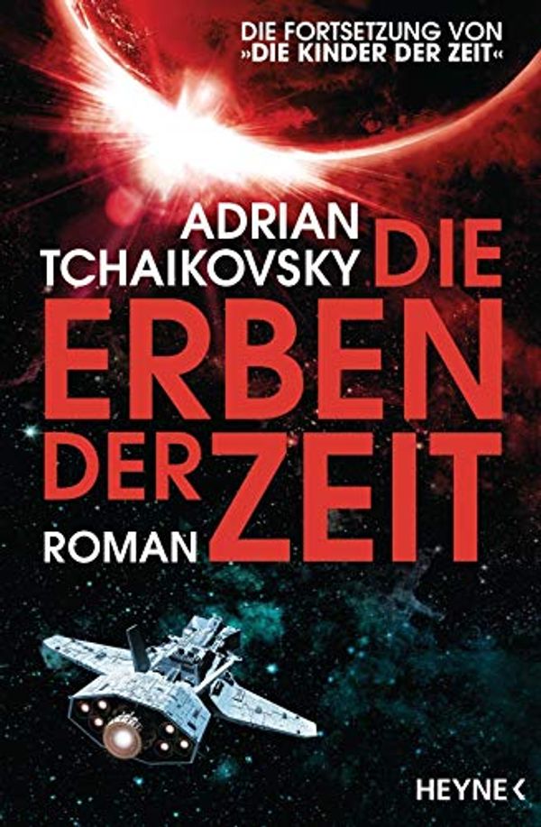 Cover Art for 9783453320369, Die Erben der Zeit by Adrian Tchaikovsky