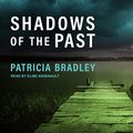 Cover Art for 9781515918196, Shadows of the Past by Patricia Bradley