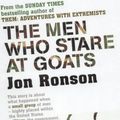 Cover Art for 9780330435260, The Men Who Stare at Goats by Jon Ronson