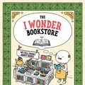 Cover Art for 9781452176512, The I Wonder Bookstore by Shinsuke Yoshitake
