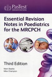 Cover Art for 9781905635764, Essential Revision Notes in Paediatrics for the MRCPCH by Mark Beattie, Mike Champion