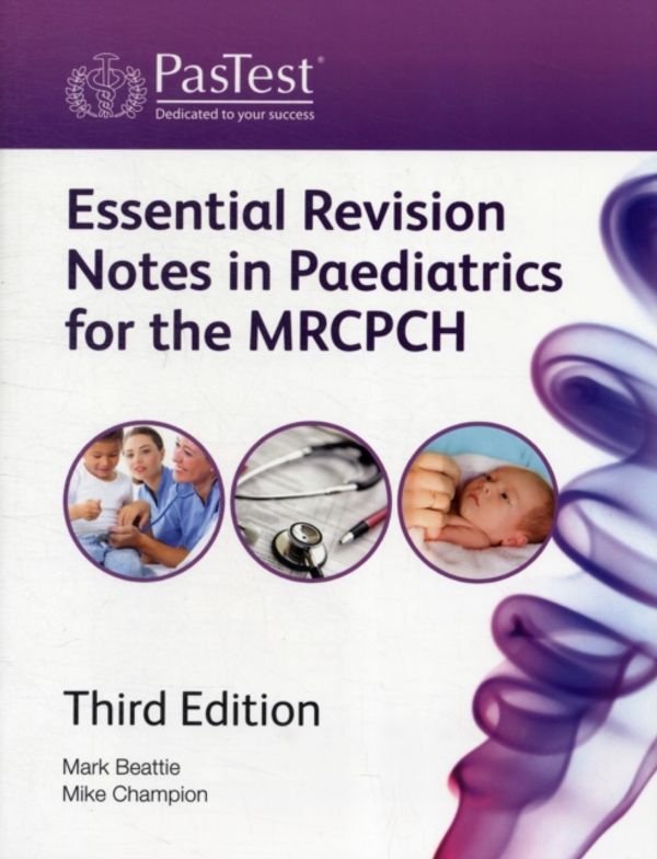 Cover Art for 9781905635764, Essential Revision Notes in Paediatrics for the MRCPCH by Mark Beattie, Mike Champion