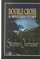 Cover Art for 9780786223879, Double-cross by Stephen Overholser