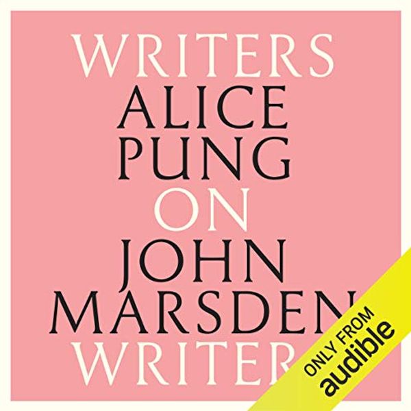 Cover Art for B075VFZC2G, Alice Pung on John Marsden: Writers on Writers by Alice Pung