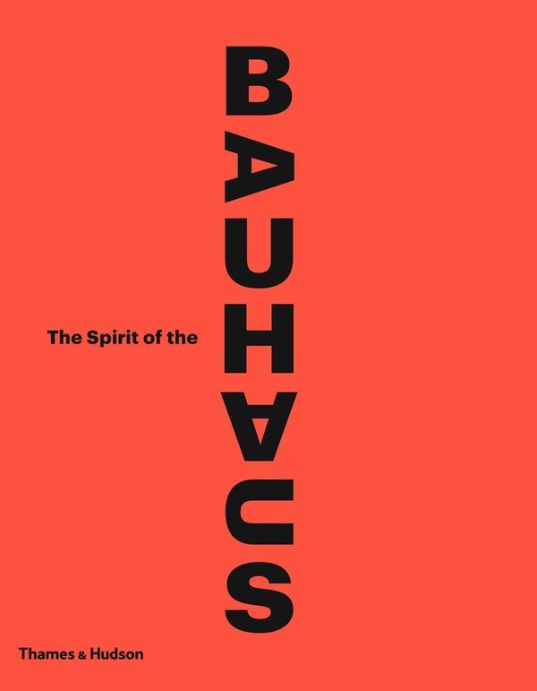 Cover Art for 9780500021804, The Spirit of the Bauhaus by Anne Monier