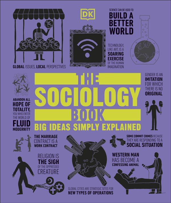 Cover Art for 9781465436504, The Sociology Book (Big Ideas Simply Explained) by Sarah Tomley, Mitchell Hobbs