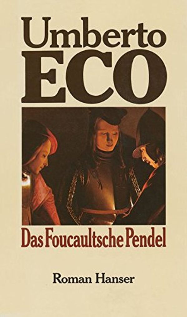 Cover Art for 9783446153950, Das Foucaultsche Pendel [Gebundene Ausgabe] by Eco, Umberto by Umberto Eco