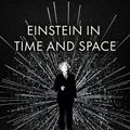 Cover Art for 9781529372496, Einstein in Time and Space: A Life in 99 Particles by Samuel Graydon