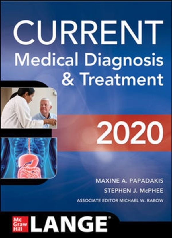 Cover Art for 9781260455281, CURRENT Medical Diagnosis and Treatment 2020 by Maxine Papadakis, Stephen McPhee, Michael Rabow