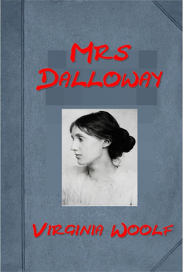 Cover Art for 1230000221920, Mrs Dalloway by Virginia Woolf