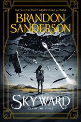 Cover Art for 9781473217867, Skyward: The Brand New Series by Brandon Sanderson