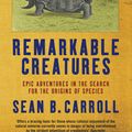 Cover Art for 9781849160728, Remarkable Creatures by Sean B. Carroll