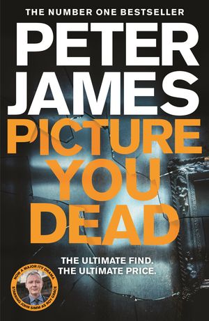 Cover Art for 9781529004366, Picture You Dead by Peter James