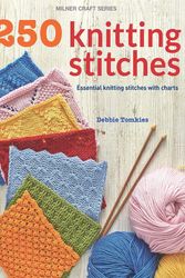Cover Art for 9781863514736, 250 Knitting Stitches by Debbie Tomkies