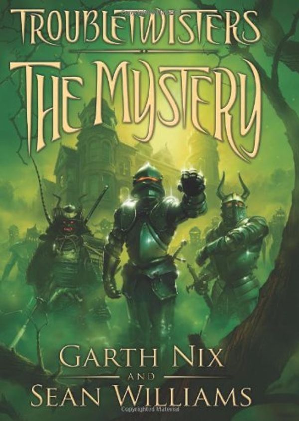 Cover Art for B00F3Z9CGK, [ THE MYSTERY (TROUBLETWISTERS (HARDCOVER) #03) ] BY Nix, Garth ( AUTHOR )May-28-2013 ( Hardcover ) by Garth Nix