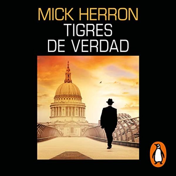 Cover Art for B09RSG5RR4, Tigres de verdad [Real Tigers]: Serie Jackson Lamb 3 [Jackson Lamb Series, Book 3] by Mick Herron, Antonio Padilla Esteban - translator