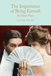 Cover Art for 9781509827848, The Importance of Being Earnest & Other Plays by Oscar Wilde