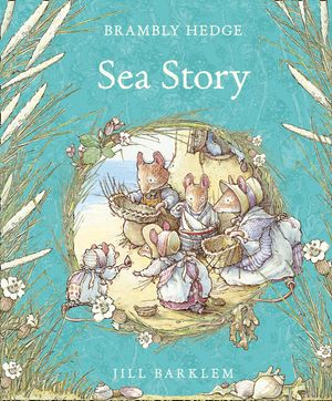 Cover Art for 9780001845633, Sea Story by Jill Barklem