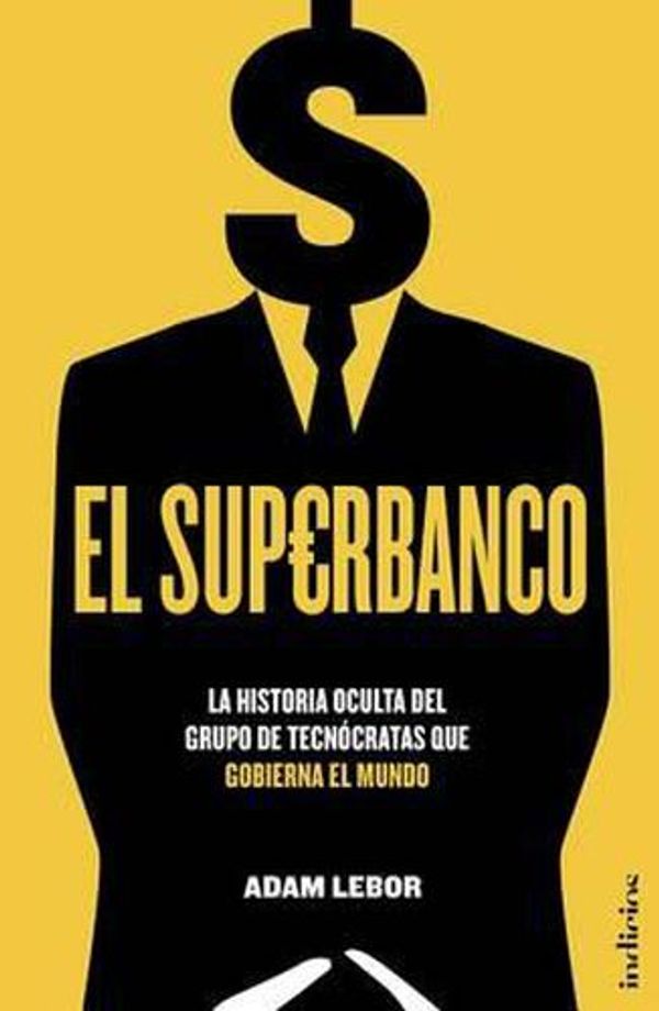 Cover Art for 9788415732020, El Superbanco by Adam LeBor