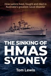 Cover Art for 9781923004320, The Sinking of HMAS Sydney by Doctor Tom Lewis