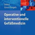 Cover Art for 9783642017087, Operative und interventionelle Gefäßmedizin (German Edition) by Eike Sebastian Debus & Walter Gross-fengels