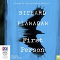 Cover Art for 9781489411914, First Person MP3 Audiobook by Richard Flanagan