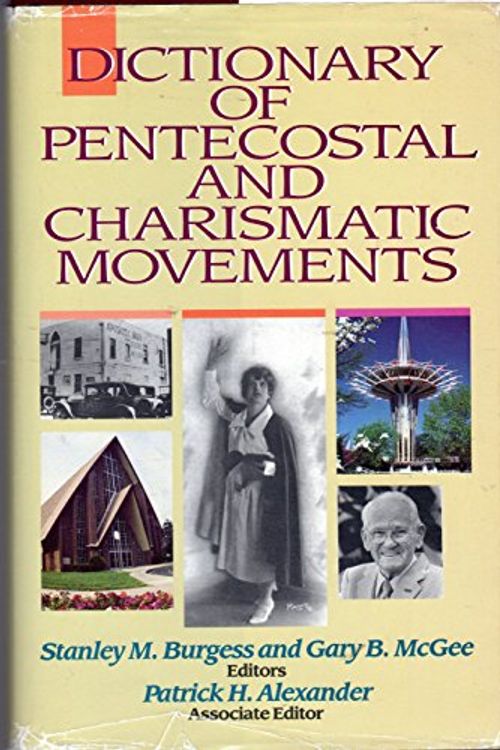Cover Art for 9780310441007, Dictionary of Pentecostal and Charismatic Movements by Stanley M. Burgess, etc.
