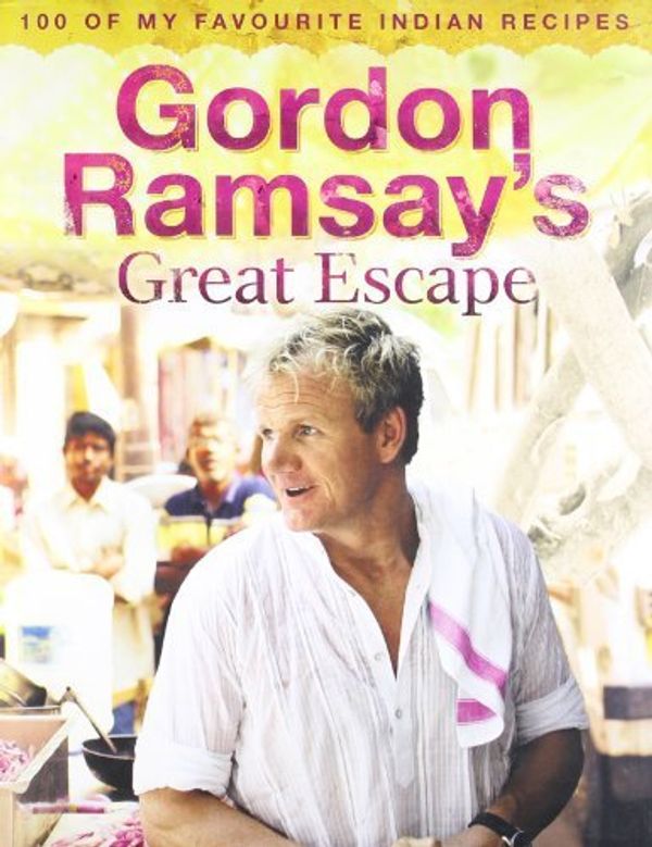 Cover Art for 9780007867615, Gordon Ramsay's Great Escape by Gordon Ramsay