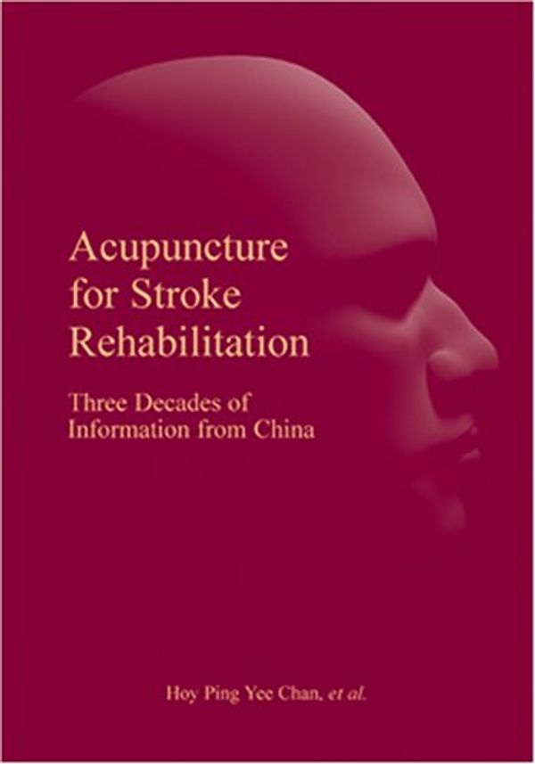 Cover Art for 9781891845352, Acupuncture for Stroke Rehabilitation by Hoy Ping Yee Chan