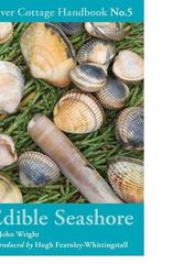 Cover Art for B00BDXE0RM, Edible Seashore (River Cottage Handbooks) (Hardback) By (author) John Wright by UK Published